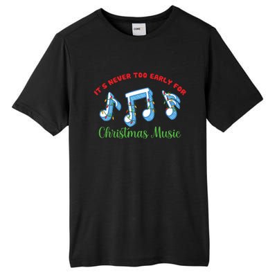 Funny It's Never Too Early For Christmas Music Tall Fusion ChromaSoft Performance T-Shirt