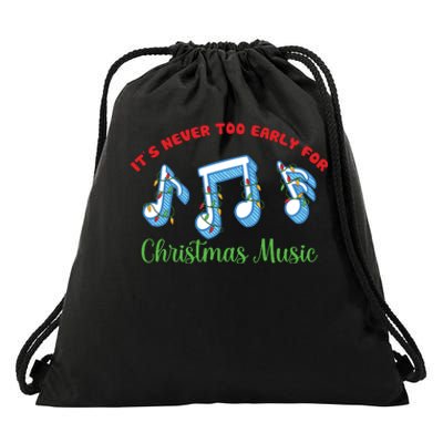 Funny It's Never Too Early For Christmas Music Drawstring Bag