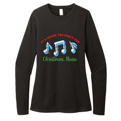 Funny It's Never Too Early For Christmas Music Womens CVC Long Sleeve Shirt