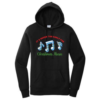 Funny It's Never Too Early For Christmas Music Women's Pullover Hoodie