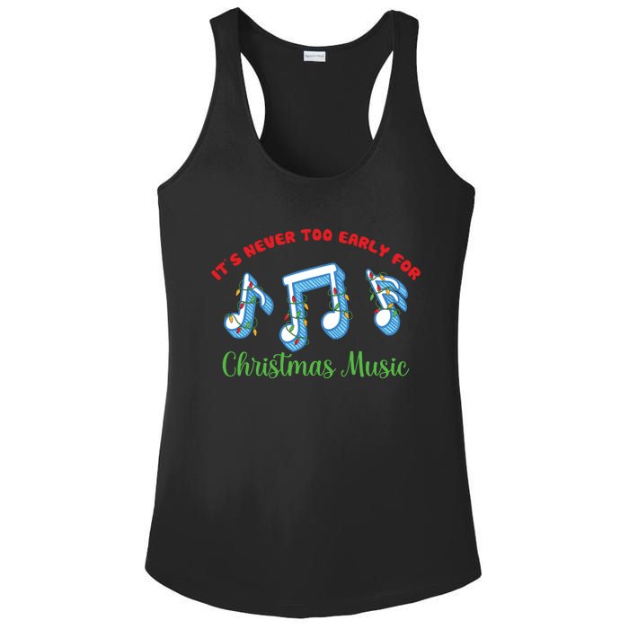 Funny It's Never Too Early For Christmas Music Ladies PosiCharge Competitor Racerback Tank