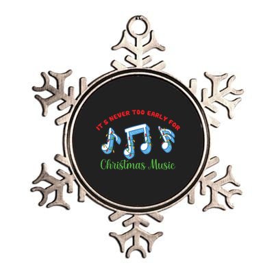 Funny It's Never Too Early For Christmas Music Metallic Star Ornament