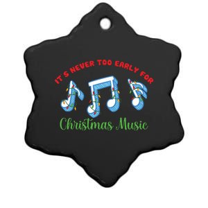 Funny It's Never Too Early For Christmas Music Ceramic Star Ornament