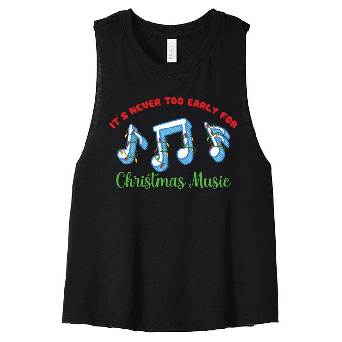 Funny It's Never Too Early For Christmas Music Women's Racerback Cropped Tank