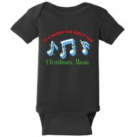 Funny It's Never Too Early For Christmas Music Baby Bodysuit