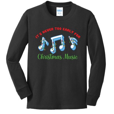 Funny It's Never Too Early For Christmas Music Kids Long Sleeve Shirt