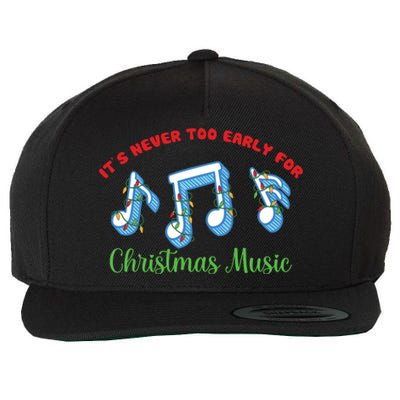 Funny It's Never Too Early For Christmas Music Wool Snapback Cap