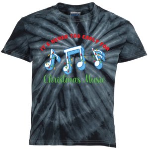 Funny It's Never Too Early For Christmas Music Kids Tie-Dye T-Shirt