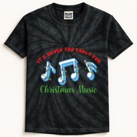 Funny It's Never Too Early For Christmas Music Kids Tie-Dye T-Shirt