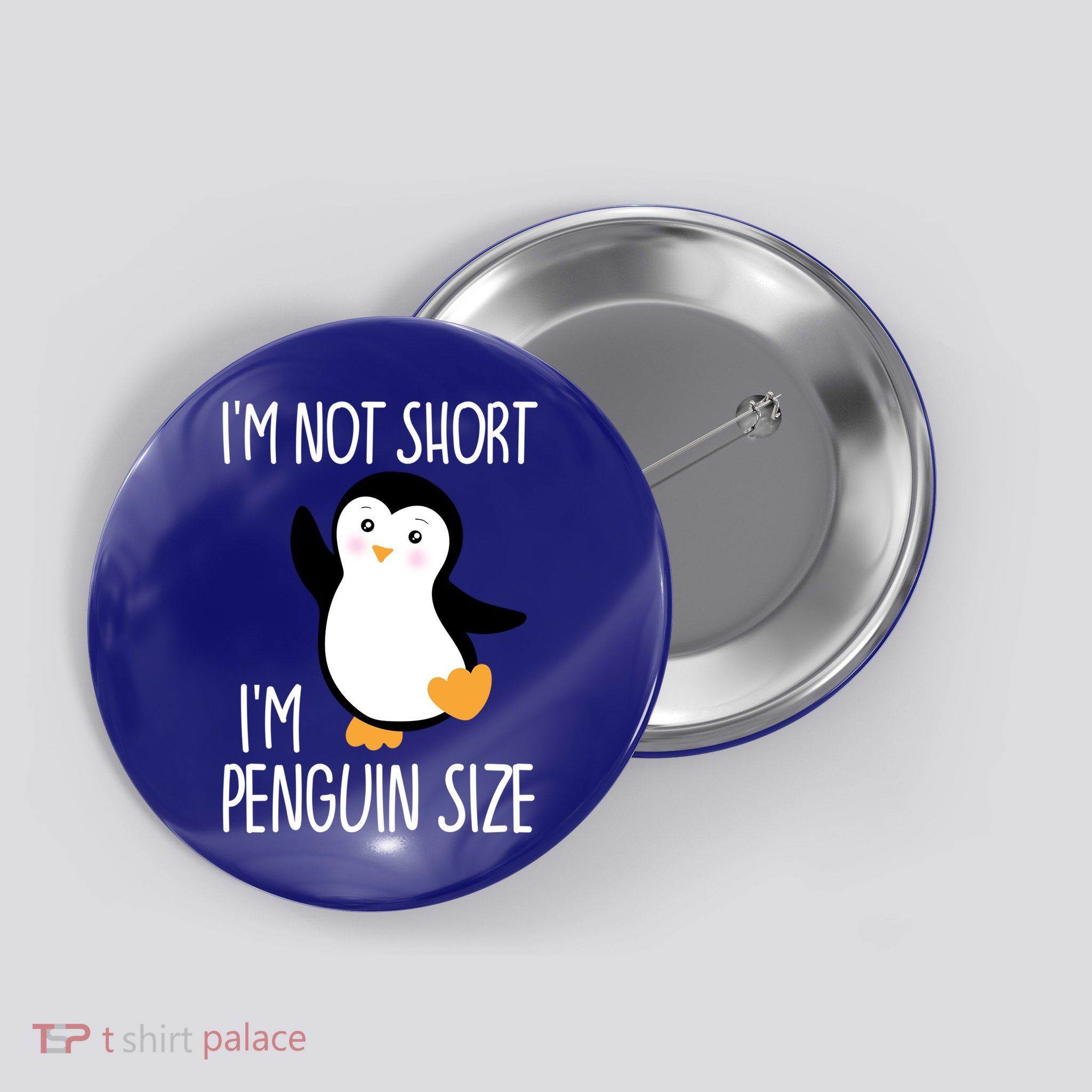 Funny I'm Not Short I'm Penguin Cute Penguin Button