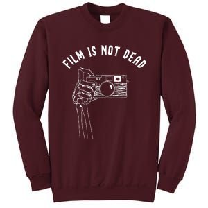 Film Is Not Dead Tall Sweatshirt