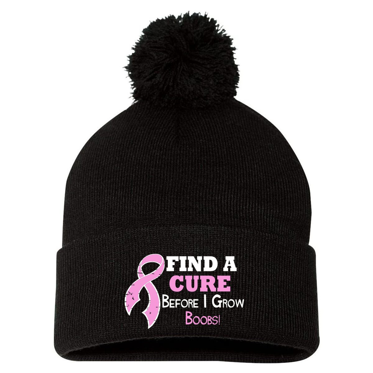 Find A Cure Before I Grow Boobs Pom Pom 12in Knit Beanie