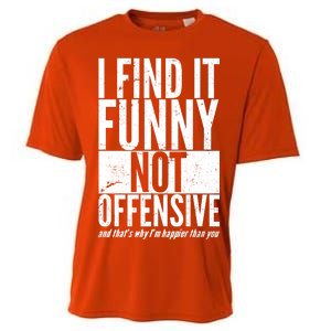 Find It Funny Not Offensive Happier Then You Cooling Performance Crew T-Shirt