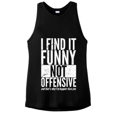 Find It Funny Not Offensive Happier Then You Ladies PosiCharge Tri-Blend Wicking Tank