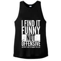 Find It Funny Not Offensive Happier Then You Ladies PosiCharge Tri-Blend Wicking Tank