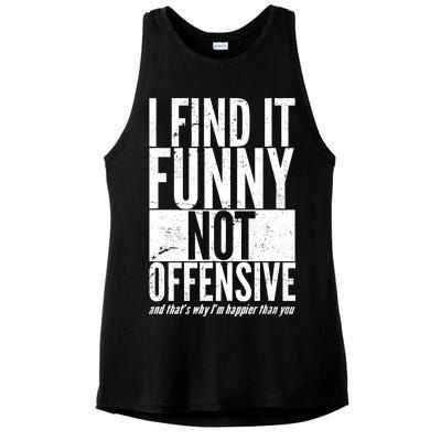 Find It Funny Not Offensive Happier Then You Ladies PosiCharge Tri-Blend Wicking Tank