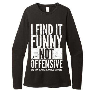 Find It Funny Not Offensive Happier Then You Womens CVC Long Sleeve Shirt