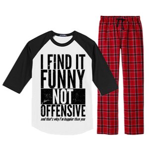 Find It Funny Not Offensive Happier Then You Raglan Sleeve Pajama Set