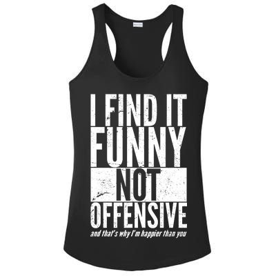 Find It Funny Not Offensive Happier Then You Ladies PosiCharge Competitor Racerback Tank