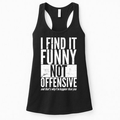 Find It Funny Not Offensive Happier Then You Womens Tank Top
