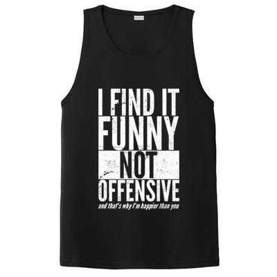 Find It Funny Not Offensive Happier Then You PosiCharge Competitor Tank