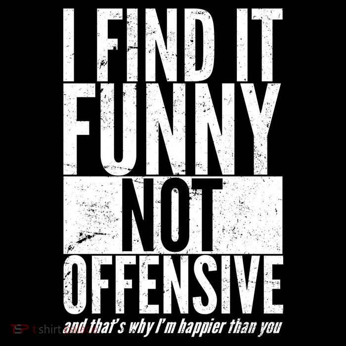 Find It Funny Not Offensive Happier Then You Visor