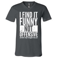 Find It Funny Not Offensive Happier Then You V-Neck T-Shirt