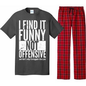 Find It Funny Not Offensive Happier Then You Pajama Set