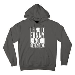 Find It Funny Not Offensive Happier Then You Tall Hoodie