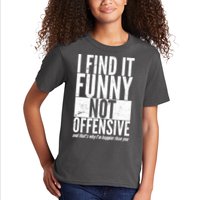 Find It Funny Not Offensive Happier Then You Kids T-Shirt