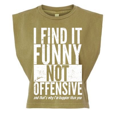 Find It Funny Not Offensive Happier Then You Garment-Dyed Women's Muscle Tee