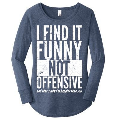 Find It Funny Not Offensive Happier Then You Women's Perfect Tri Tunic Long Sleeve Shirt