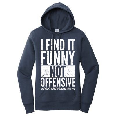 Find It Funny Not Offensive Happier Then You Women's Pullover Hoodie