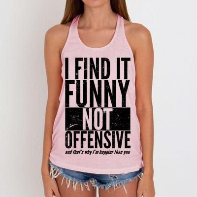 Find It Funny Not Offensive Happier Then You Women's Knotted Racerback Tank