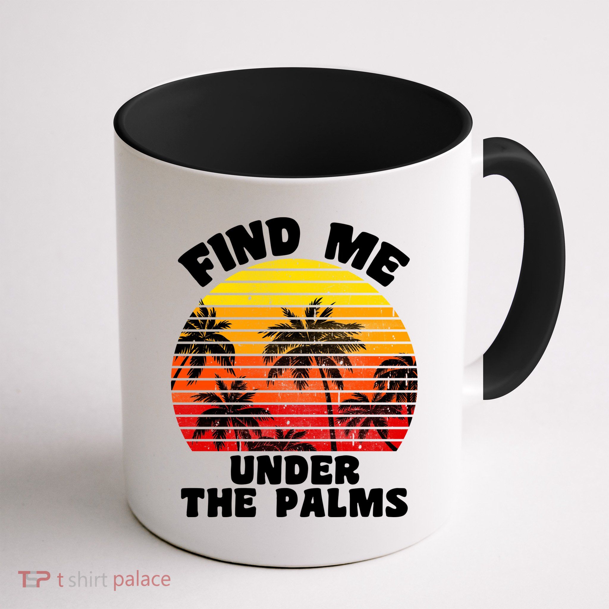 Find Me Under The Palms Mug