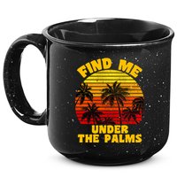 Find Me Under The Palms 15oz Campfire Ceramic Mug