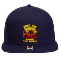 Find Me Under The Palms 7 Panel Mesh Trucker Snapback Hat
