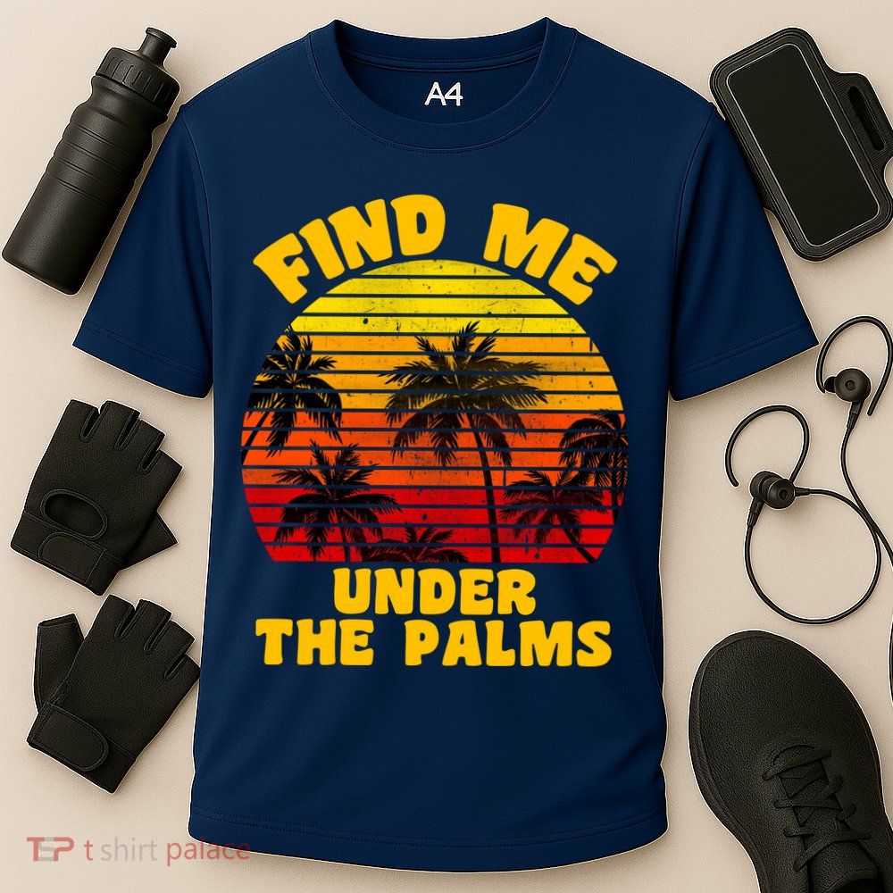 Find Me Under The Palms Performance Shirt