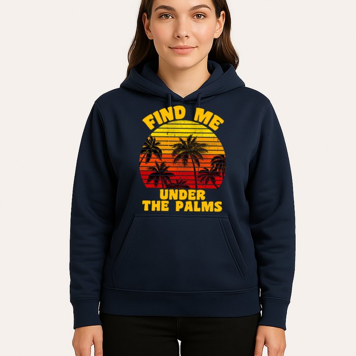 Find Me Under The Palms Hoodie