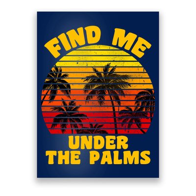 Find Me Under The Palms Poster
