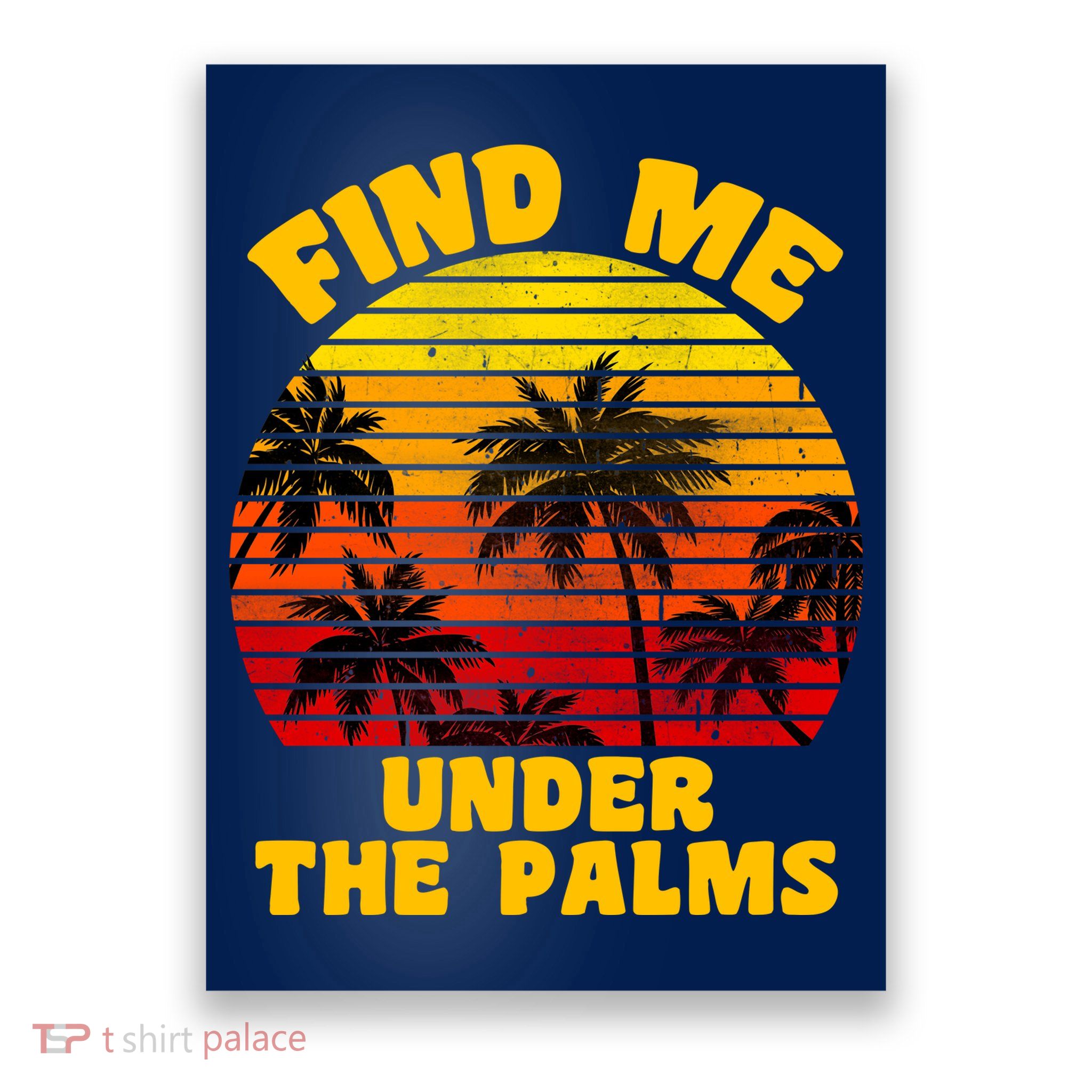 Find Me Under The Palms Poster