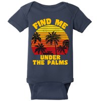 Find Me Under The Palms Baby Bodysuit