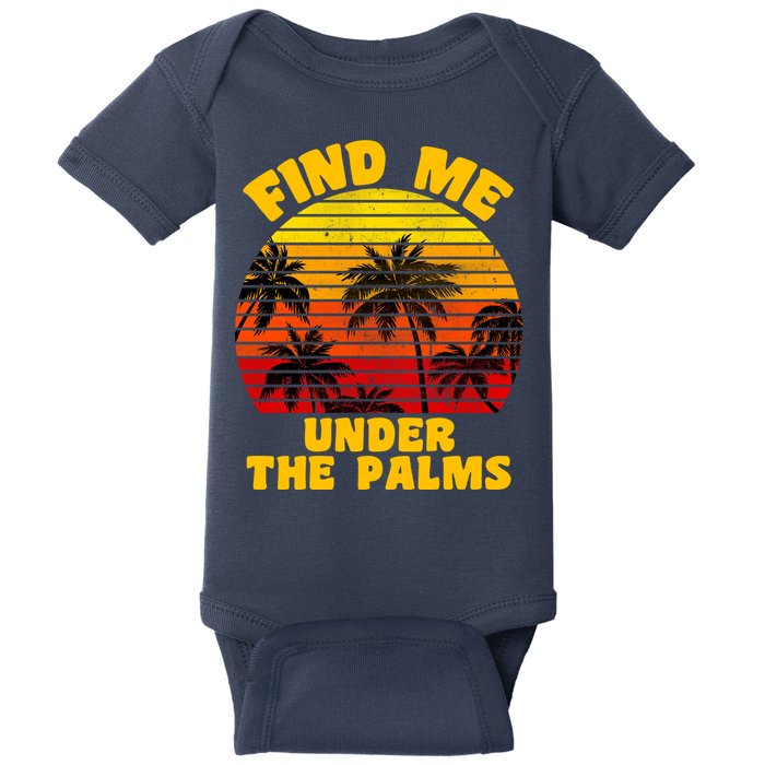 Find Me Under The Palms Baby Bodysuit