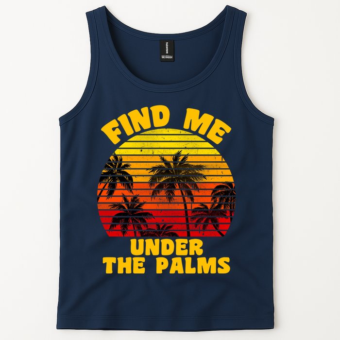 Find Me Under The Palms Tank Top