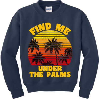 Find Me Under The Palms Kids Sweatshirt