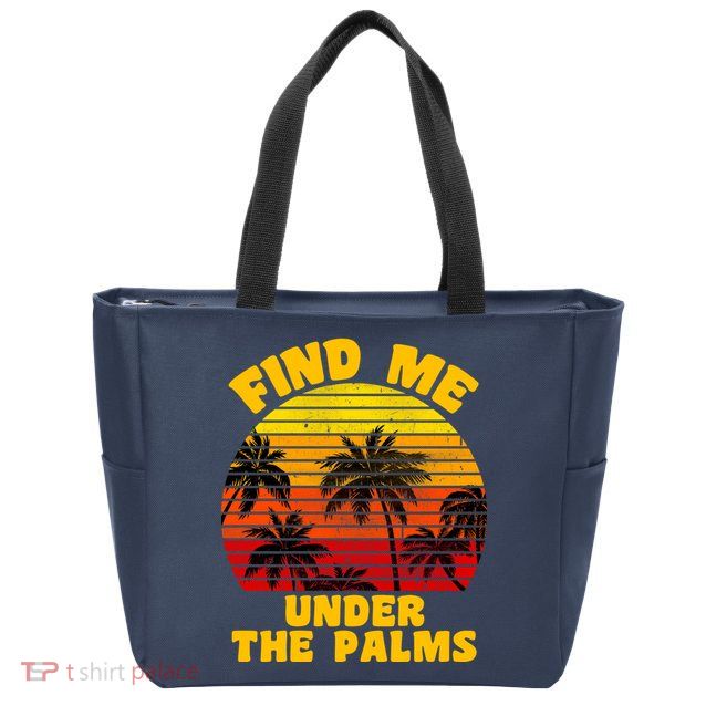 Find Me Under The Palms Zip Tote Bag