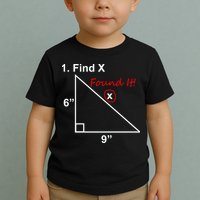 Find X Found It Funny Math School Toddler T-Shirt