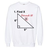 Find X Found It Funny Math School Garment-Dyed Sweatshirt