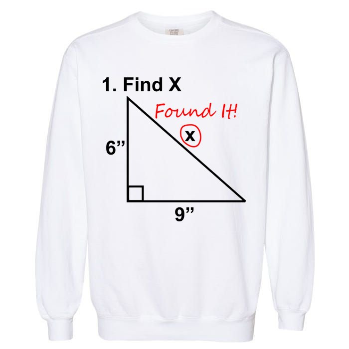 Find X Found It Funny Math School Garment-Dyed Sweatshirt