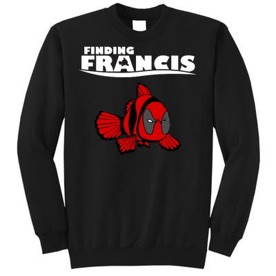 Finding Francis Movie Parody Sweatshirt